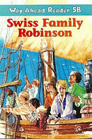 Way Ahead Reader 5B: Swiss Family Robinson - Johann Wyss, Deborah Tyler - 9780333675021