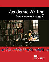 Academic Writing: From Paragraph to Essay - Dorothy E.Zemach, Lisa A.Rumisek - 9781405086066