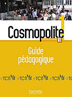 Cosmopolite 1: Guide pédagogique - Marine Antier, Emmanuelle Garcia, Adeline Gaudel, Nelly Mous, Anne Veillon