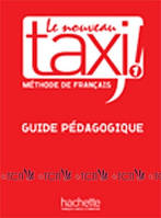 Le Nouveau Taxi! 1: Guide pédagogique - Guy Capelle, Robert Menand - 9782011555502