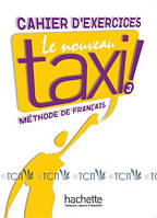 Le Nouveau Taxi! 3: Cahier d'exercices - Robert Menand - 9782011555595