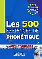 Les 500 Exercices de phonétique A1/A2: Livre + corrigés + CD audio MP3 - Dominique Abry, Marie-laure Chalaron