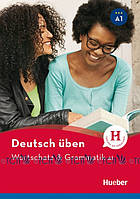 Deutsch üben, Wortschatz & Grammatik A1 - Anneli Billina, Dr. Lilli Marlen Brill, Marion Techmer -