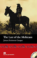 Macmillan Readers Beginner Level: The Last of the Mohicans & Audio CD - James Fenimore Cooper, John Escott -