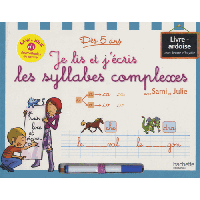 Je lis et j'écris les syllabes complexes avec Sami et Julie (livre-ardoise) - Collectif - 9782011611024