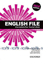 English File 3rd Edition Level Intermediate Plus: Teacher's Book with Test & Assessment CD-ROM - Clive