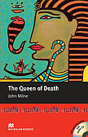 Macmillan Readers Intermediate Level: The Queen of Death & Audio CD - John Milne - 9781405077071