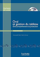 Pratiques de classes: Oral et gestion du tableau + DVD ROM - Martine Stirman, Emmanuelle Daill - 9782014016048