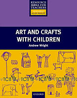 Primary RBT: Art and Crafts with Children - Andrew Wright - 9780194378253