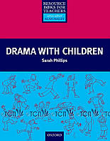 Primary RBT: Drama with Children - Sarah Phillips - 9780194372206