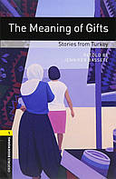 Oxford Bookworms Library 3E Level 1: The Meaning of Gifts: Stories from Turkey Audio Pack - Retold by Jennifer