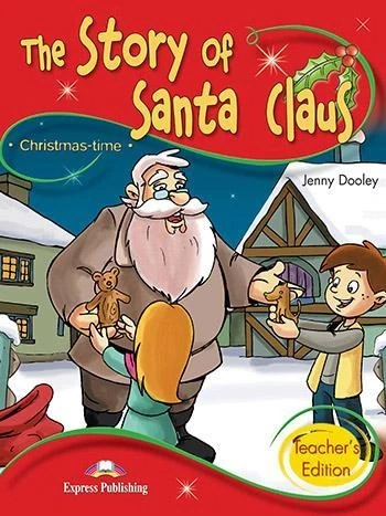 Книга для вчителя The Story of Santa Claus Teachers Book