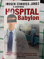 Hospital Babylon by Imogen Edwards-Jones