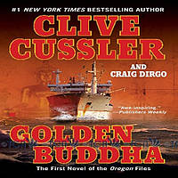 Oregon Files. Part 1: Golden Buddha - Clive Cussler, Craig Dirgo - 9781405914024