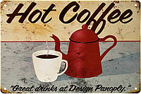Металлическая табличка / постер "Горячий Кофе / Hot Coffee (Design Panoply)" 30x20см (ms-001422)