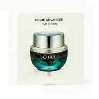 Антивозрастной крем для век O Hui Prime Advancer PRO Eye Cream пробник 1 мл