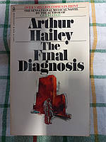 The Final Diagnosis by Arthur Hailey