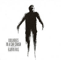 Bjorn Riis – Lullabies In A Car Crash (CD, Album, Stereo)