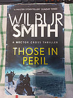 Those in Peril by Wilbur Smith