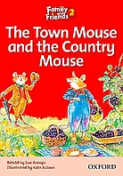 Family and Friends Readers 2: The Town Mouse and the Country Mouse