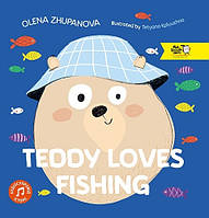 Книга для детей Teddy loves fishing (на английском языке)