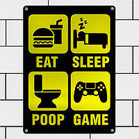 Табличка интерьерная металлическая Eat, sleep, poop, game ch