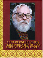 A life of one hundred years dedicated to God,Ukraine and its people