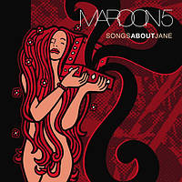 Вінілова платівка Maroon 5 – Songs About Jane (Vinyl)