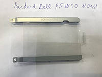 Packard Bell P5WS0 Карман HDD