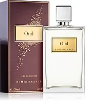 Парфюмированная вода Reminiscence Oud EDP 100мл Реминиссенс Уд Оригинал