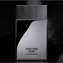 Tom Ford Noir Anthracite Eau de Parfum парфумована вода 100 ml. (Том Форд Нуар Антрацит), фото 6