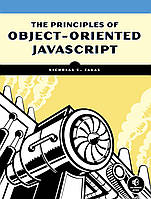 The Principles of Object-Oriented JavaScript, Nicholas C. Zakas