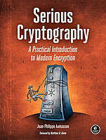 Serious Cryptography: A Practical Introduction to Modern Encryption, Jean-Philippe Aumasson