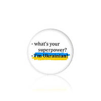 Значок BROCHE What's your superpower? I'm Ukrainian белый BRBF112764 UP, код: 7566478
