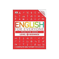 Книга Dorling Kindersley English for Everyone 1 Beginner Practice Book 176 с (9780241243510) z117-2024