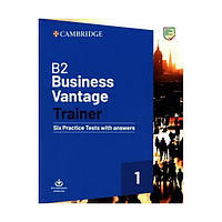 Книга Cambridge University Press B2 Business Vantage Trainer Six Practice Tests with Answers and Resources