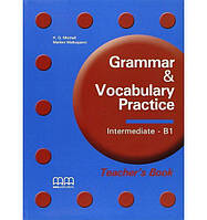 Книга MM Publications Grammar and Vocabulary Practice. В1 teacher's Book 136 с (9789604785933) z117-2024