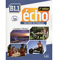 Книга CLE International Écho 2e édition B1. 1 Méthode de Français - Livre de l élève avec CD audio et Livre