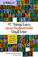 97 Things Every Java Programmer Should Know: Collective Wisdom from the Experts, Kevlin Henney, Trisha Gee