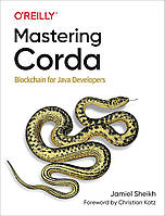 Mastering Corda: Blockchain for Java Developers, Jamiel Sheikh