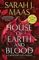 House of Earth and Blood: Crescent City (Sarah J. Maas) Adult Trade - - 9781526663559