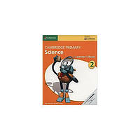 Книга Cambridge University Press Cambridge Primary Science 2 Learner's Book 78 с (9781107611399) z117-2024