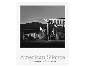 Книга для фотографів American Silence: The Photographs of Robert Adams подарункові книги найкращі фотографи світу