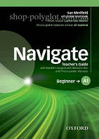 Книга для учителя Navigate Beginner Teacher's Guide with Teacher's Support and Resource Disc and Photocopiable