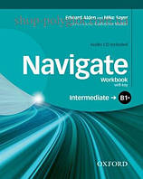 Рабочая тетрадь Navigate Intermediate Workbook with Audio CD and key
