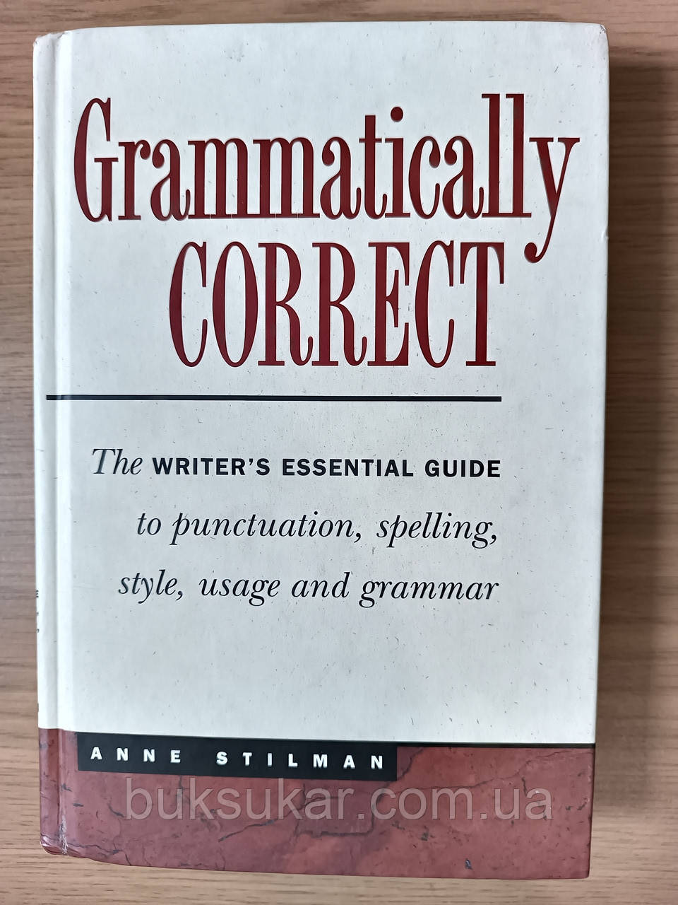 Книга Grammatically Correct : the Writer's Guide to Punctuation, Spelling, Style, Usage and Grammar