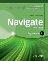 Рабочая тетрадь Navigate Beginner Workbook with Audio CD and key