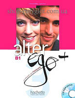 Учебник Alter Ego+ 3 Méthode de Français Livre de l'élève avec CD-ROM
