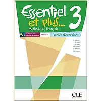 Французька мова. Essentiel et plus... 3 Cahier d'exercices