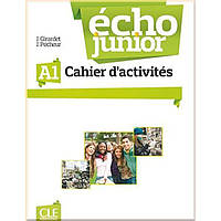 Французька мова. Écho Junior A1 Cahier d'activités